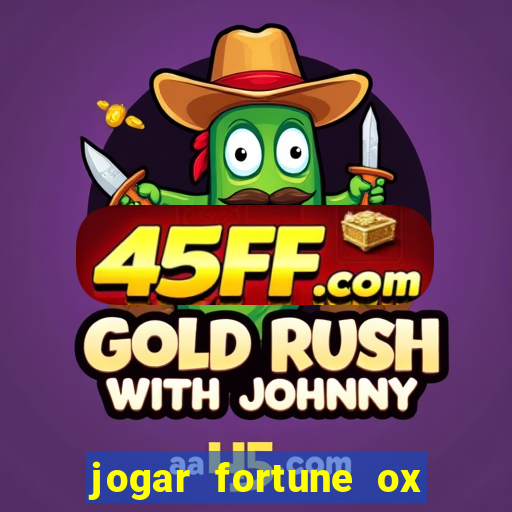 jogar fortune ox demo gratis